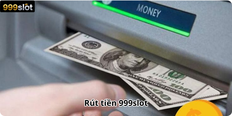 Rút tiền 999slot