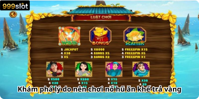 Khám phá lý do nên chơi nổ hũ ăn khế trả vàng