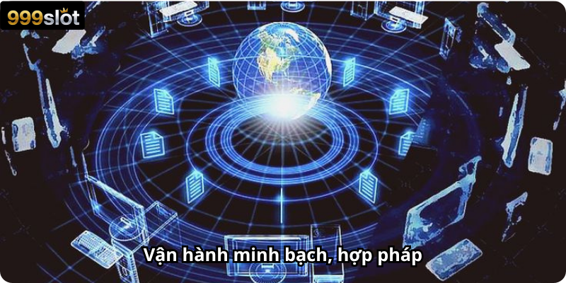 Vận hành minh bạch, hợp pháp