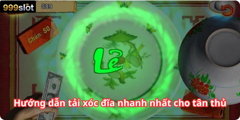 Hướng dẫn tải xóc đĩa nhanh nhất cho tân thủ