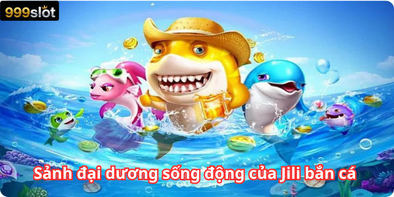 Sảnh đại dương sống động của Jili bắn cá